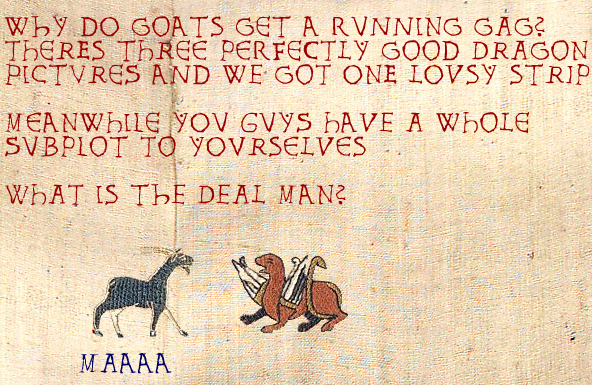 Because Goats are funnier than dragons, okay?